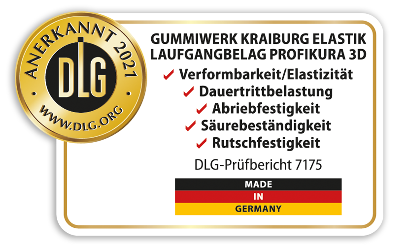 DLG-Siegel anerkannt für Verformbarkeit/Elastizität, Dauertrittbelastung, Abriebfestigkeit, Säurebeständigkeit, Rutschfestigkeit
